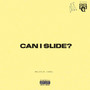 Can I Slide? (Explicit)