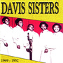 Davis Sisters, 1949 - 1952