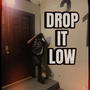 Drop it low (Explicit)