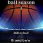 Ball season 1 (feat. Gramzloww) [Explicit]