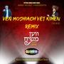 Ven Moshiach Vet Kimen (feat. Yoeli Davidowitz, Malchus Choir & DJ MRM) [DJ MRM Remix]