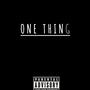 ONE THING (Explicit)