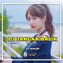 DJ Jangan Balik (Ins)