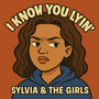 I Know You Lyin'