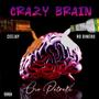 Crazy Brain (feat. CeeJay & Ro Dinero) [Explicit]