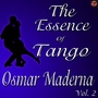 The Essence of Tango: Osmar Maderna, Vol. 2