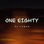 ONE EIGHTY (Explicit)