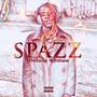 Spazz (Deluxe Edition) [Explicit]