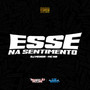 Esse Sentimento (Explicit)