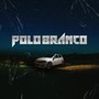 Polo Branco (Explicit)