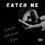 Catch Me (feat. Dozha Designer & Lil Dog) [Explicit]