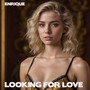 Looking for Love