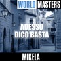 World Masters: Adesso Dico Basta