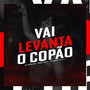 VAI LEVANTA O COPÃO