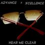 Hear Me Clear (feat. Advance) [Explicit]