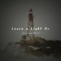 Leave a Light On