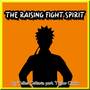 The Raising Fight Spirit