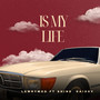 is my life (feat. Shine Daixxy)