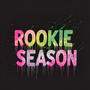 Rookie Season