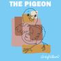 The Pigeon