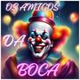 OS AMIGOS DA BOCA