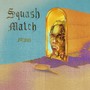 SQUASHMATCH