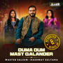 DUMA DUM MAST QALANDER (Rebooted & Revved Up)
