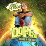 Dope Music (Dreaming On Planet Earth)