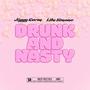 Drunk and Nasty (feat. Lila Simone) [Explicit]