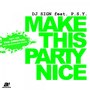 Make This Party Nice (Pt. 1)