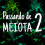 Passando de Meiota 2