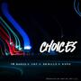 CHOICES (feat. YNT, STUY BOY BILLZ & EXPO) [Explicit]