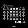 Trauma (Explicit)