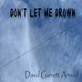 Don't Let Me Drown