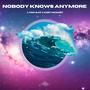 Nobody Knows Anymore (feat. Curt McGurt)