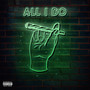 All I do (Explicit)