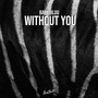 Without You (Explicit)