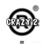 CRAZY 2 (Explicit)