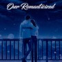 Over Romanticized (feat. Eric Castiglia & Katie Burke)