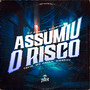 ASSUMIU O RISCO (Explicit)