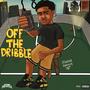 Off The Dribble (Explicit)