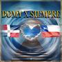 Domy X Siempre (feat. YUBI, Negrolo HD & Guidosky Cabrosky)