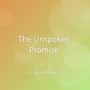 The Unspoken Promise