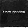 Soda Popping (Explicit)