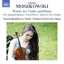 Moszkowski, M.: Violin and Piano Works (Rashidova, Grimwood)