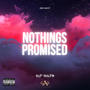 Nothings Promised (feat. VIBE Himself) [Explicit]