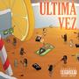 Ultima Vez (Explicit)