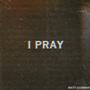 I Pray