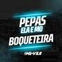 Pepas Ela e Mo Boqueteira (Explicit)