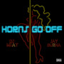 Horns Go Off (Explicit)